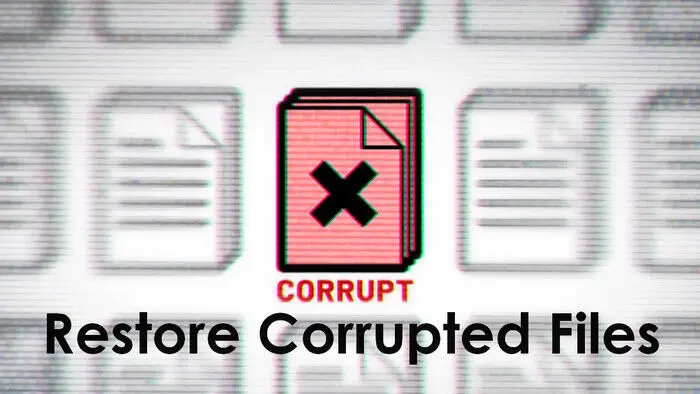 restore corrupted files