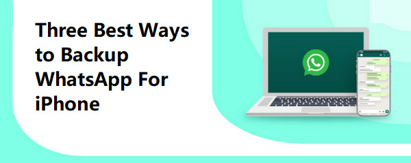 3-Best-WhatsApp-Backup-Solution-for-iPhone