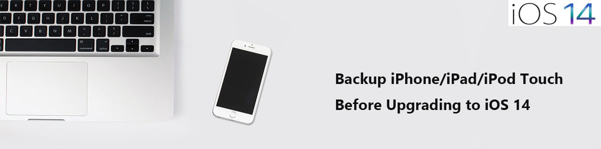 backup iOS device after upgrading to iOS 14