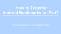 transfer android bookmarks to ipad