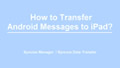 transfer android messages to ipad