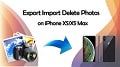 Export, Import, Delete Photos on iPhone XS/ XS Max