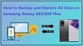 Backup and Restore Samsung Galaxy S20/S20 +