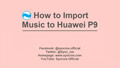 import music to huawei p9