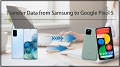 How to Transfer Data from Samsung to Google Pixel 5