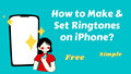 make and set ringtones on iphone