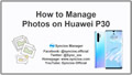 manage photos on huawei p30