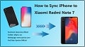 Sync Data from iPhone to Xiaomi Redmi Note 7