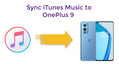 How to Sync iTunes Music to OnePlus 9