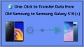transfer old Samsung data to Samsung Galaxy S10