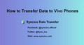 Transfer Data to vivo
