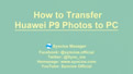 transfer huawei p9 photos to pc