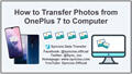 transfer photos from oneplus 7 to cpmputer