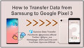transfer samsung data to google pixel 3